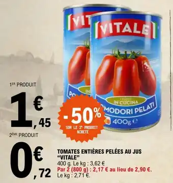 E.Leclerc TOMATES ENTIÈRES PELÉES AU JUS "VITALE" offre