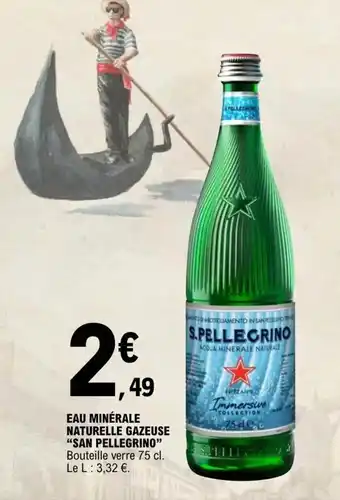 E.Leclerc EAU MINÉRALE NATURELLE GAZEUSE "SAN PELLEGRINO" offre