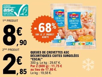 E.Leclerc QUEUES DE CREVETTES ASC DÉCORTIQUÉES CUITES SURGELÉES "ESCAL" offre