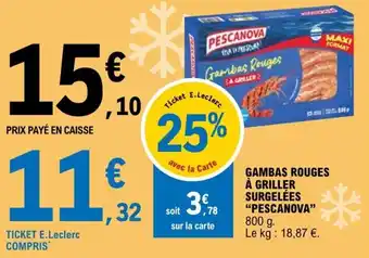E.Leclerc GAMBAS ROUGES À GRILLER SURGELÉES "PESCANOVA" offre