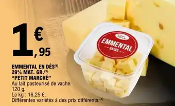 E.Leclerc EMMENTAL EN DÉS(¹) 29% MAT. GR.(3) "PETIT MARCHÉ" offre