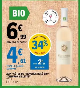E.Leclerc AOP(¹) CÔTES DE PROVENCE ROSÉ BIO(³) "CHEVRON VILLETTE" offre