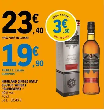 E.Leclerc HIGHLAND SINGLE MALT SCOTCH WHISKY "GLENGARRY " offre