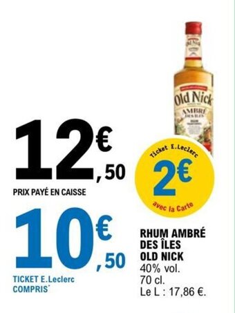 E.Leclerc RHUM AMBRÉ DES ÎLES OLD NICK offre