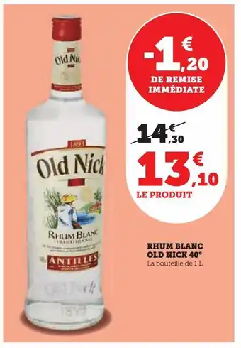 Super U Rhum blanc old nick 40 offre