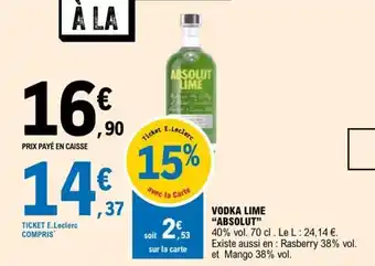 E.Leclerc VODKA LIME "ABSOLUT" offre