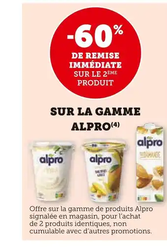 Super U Alpro -60% de remise immédiate sur le 2ème produit sur la gamme alpro offre