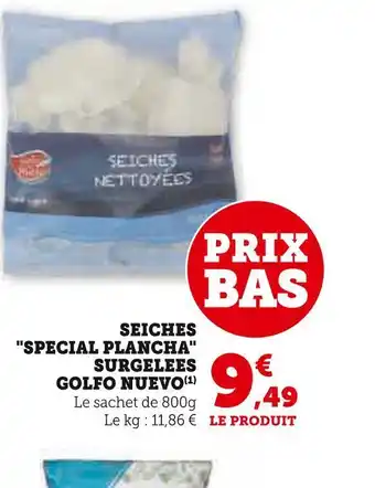 Super U Golfo nuevo seiches special plancha surgelees offre