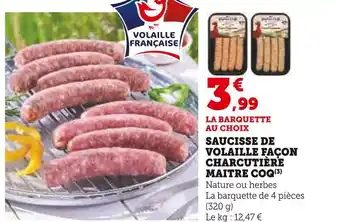 Super U Maitre coq saucisse de volaille façon charcutière offre