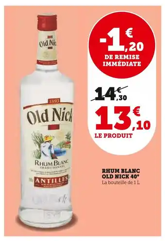 Super U Old nick rhum blanc 40° offre