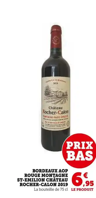 Super U Château rocher-calon 2019 bordeaux aop rouge montagne st-emilion offre