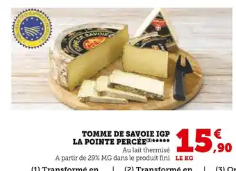 Super U La pointe percée tomme de savoie igp offre