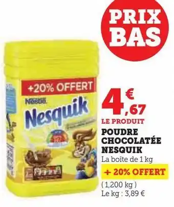 Super U Poudre chocolatée nesquik offre