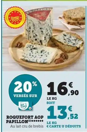 Super U Roquefort aop papillon offre