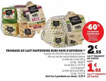 Hyper U Fromage au lait pasteurise mini pave d'affinois offre