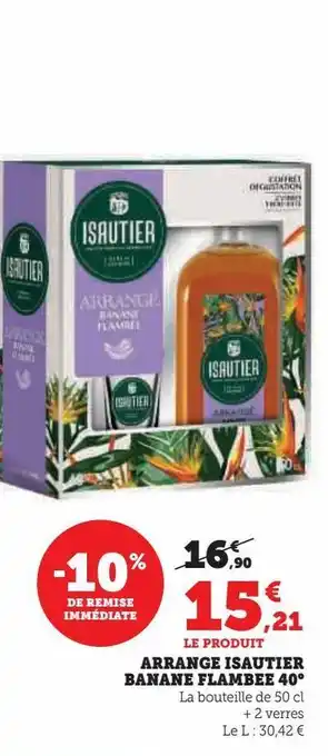 Hyper U Arrange isautier banane flambre 40° offre