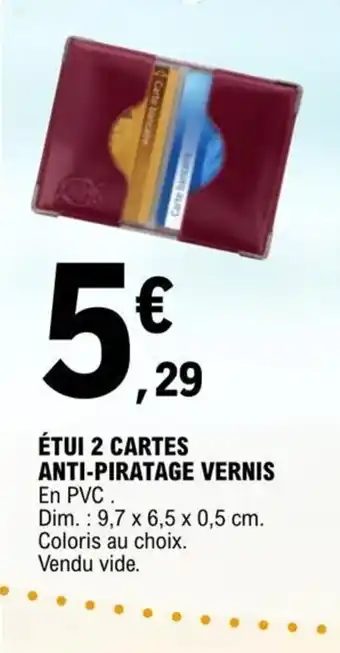 E.Leclerc ÉTUI 2 CARTES ANTI-PIRATAGE VERNIS offre