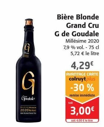 Colruyt Bière blonde grand cru g de goudale offre