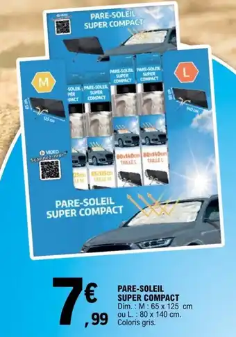 E.Leclerc PARE-SOLEIL PARE-SOLEX SUPER SUPER COMPACT offre