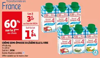 Auchan CRÈME SEMI-ÉPAISSE SI LÉGÈRE ELLE & VIRE offre