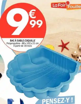 La Foir'Fouille Bac à sable coquille offre