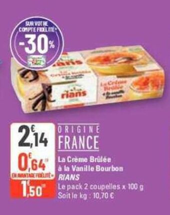 G20 LA Creme Brulee a la Vanille Bourbon RIANS offre