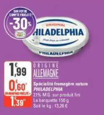 G20 Specialite Fromagere nature PHILADELPHIA offre