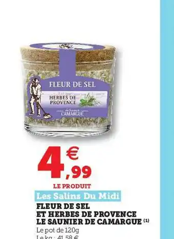 Super U Fleur De Sel Et Herbes De Provence Le Saunier De Camargue Les Salins Du Midi offre
