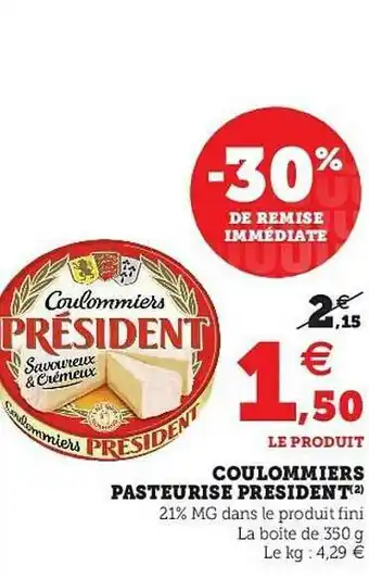 U Express Coulommiers Pasteurisé Président offre