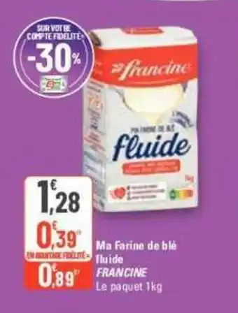 Ma Farine de ble fluide FRANCINE