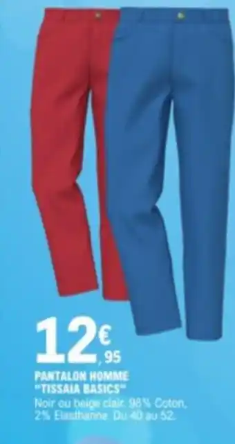 E.Leclerc PANTALON HOMME "TISSAIA BASICS" offre
