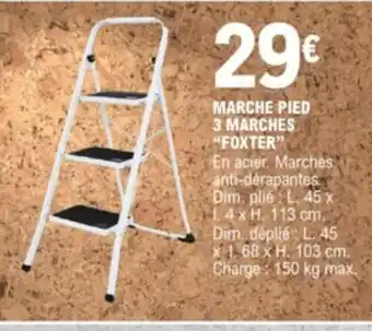 E.Leclerc MARCHE PIED 3 MARCHES "FOXTER" offre