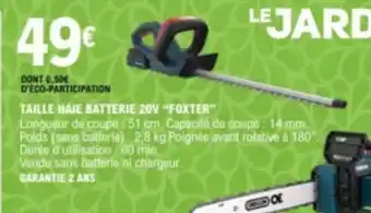 TAILLE HAIE BATTERIE 20V "FOXTER"