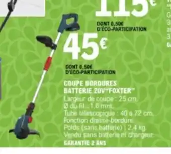 E.Leclerc DONT 0,50€ D'ÉCO-PARTICIPATION COUPE BORDURES BATTERIE 20V FOXTER" offre