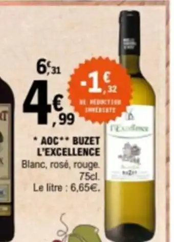 E.Leclerc *AOC** BUZET L'EXCELLENCE Blanc, rosé, rouge. Le litre : 6,65€. offre
