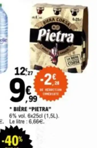 * BIĂRE "PIETRA" 6% vol. 6x25cl (1,5L). Le litre : 6,66âŹ.