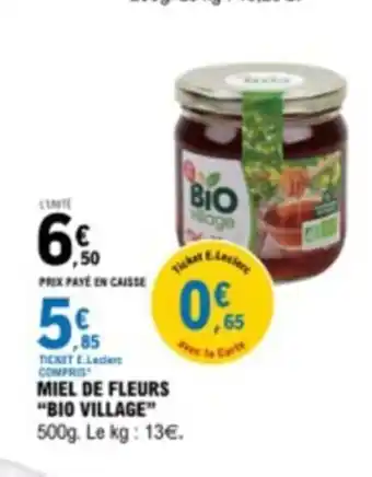 E.Leclerc MIEL DE FLEURS "BIO VILLAGE" offre