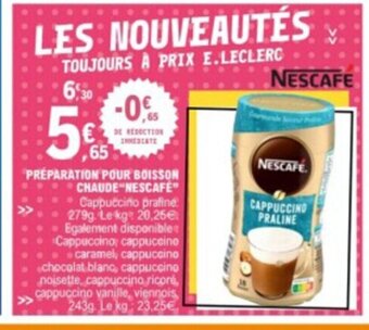 E.Leclerc PRÉPARATION POUR BOISSON CHAUDE NESCAFE" offre