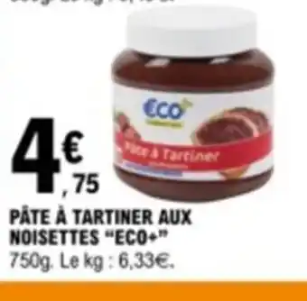 PÂTE À TARTINER AUX NOISETTES "ECO+”