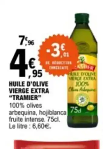 E.Leclerc HUILE D'OLIVE VIERGE EXTRA "TRAMIER" 100% olives offre