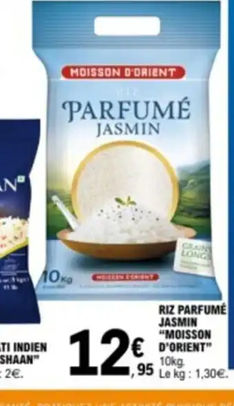 E.Leclerc RIZ PARFUMÉ JASMIN "MOISSON D'ORIENT" 10kg. ,95 Le kg: 1,30€. offre