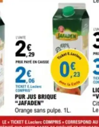 E.Leclerc PUR JUS BRIQUE "JAFADEN" offre