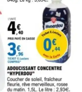 E.Leclerc ADOUCISSANT CONCENTRE "HYPERDOU" offre