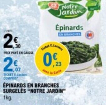 E.Leclerc ÉPINARDS EN BRANCHES SURGELES "NOTRE JARDIN" offre