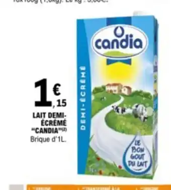 E.Leclerc LAIT DEMI-ÉCRÉME "CANDIA) Brique d'1L. offre