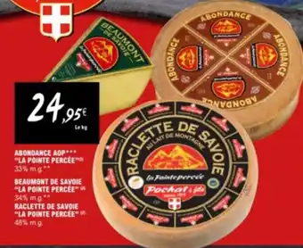 BEAUMONT DE SAVOIE "LA POINTE PERCÉE" 34% m.g.** RACLETTE DE SAVOIE "LA POINTE PERCÉE" 48% m.g.