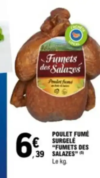 E.Leclerc POULET FUMÉ SURGELÉ "FUMETS DES SALAZES offre