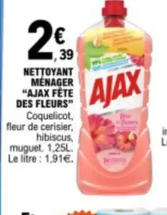 E.Leclerc NETTOYANT MÉNAGER “AJAX FÊTE DES FLEURS" Coquelicot, fleur de cerisier, hibiscus, offre