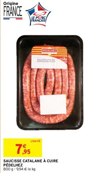 Intermarché SAUCISSE CATALANE À CUIRE PÉDELHEZ offre