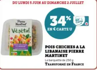 Super U POIS CHICHES A LA LIBANAISE PIERRE MARTINET offre
